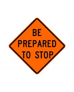 be-prepared-to-stop-roll-up-signs-roll up sign-roadway-safety-prod-front-part-ss-p-orange